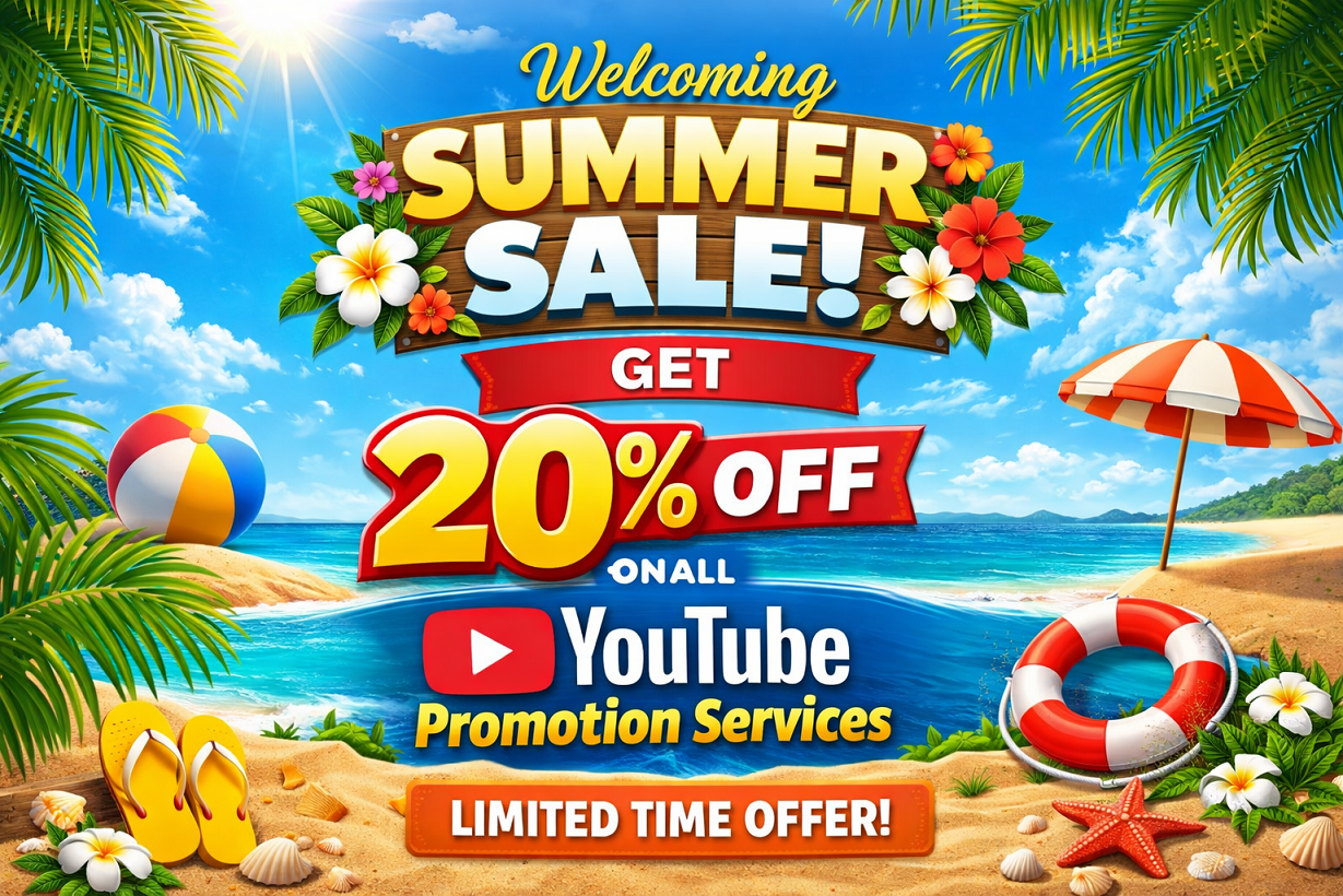 Welcoming Summer Sale : Get 20% Discount on All YouTube Promotion Services with Video Promotion Amplifier!